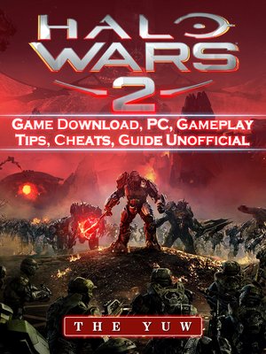 cover image of Halo Wars 2 Game Download, PC Unofficial Game Guide
